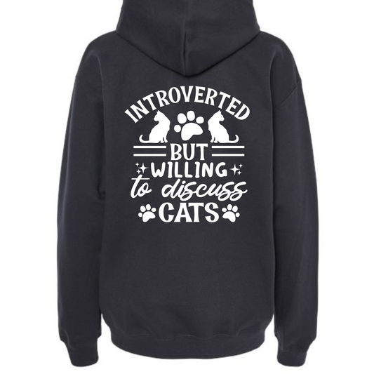 Introverted but Willing to Discuss Cats Hoodie