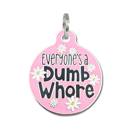 Funny Dog Tag with Personalized QR Code - Everyone's a Dumb Whore