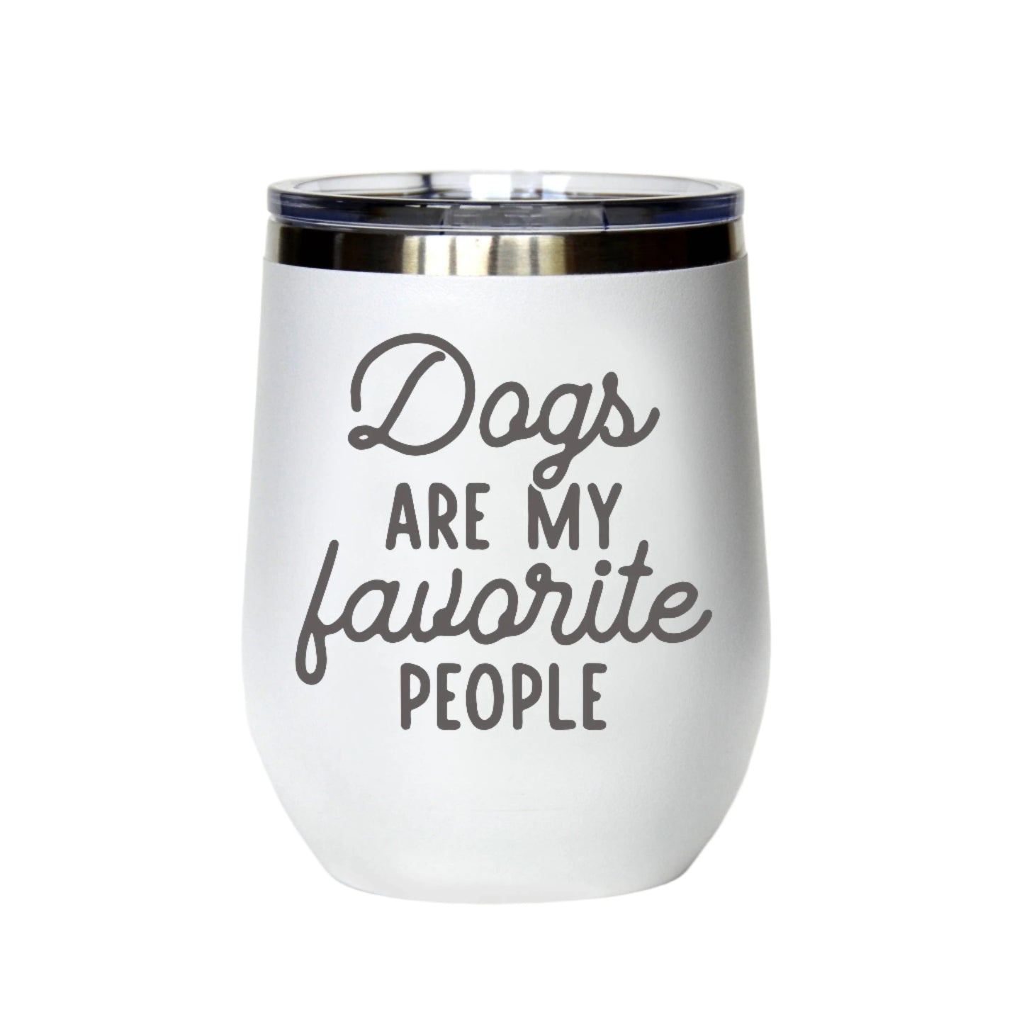 Dogs Are My Favorite People Tumbler (12 oz)